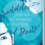 ari-und-dante-1-aristoteles-und-dante-entdecken-die-geheimnisse-des-universums-isbn-978-3-522-20290-9